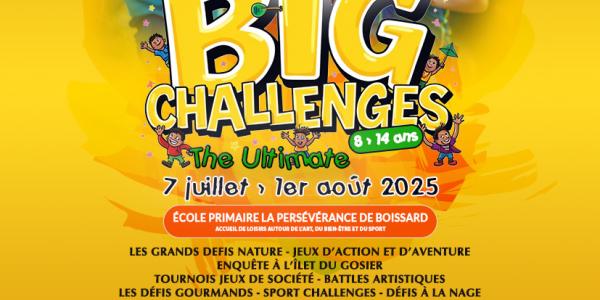 LES BIG CHALLENGES "Ultimate" Semaine du Lundi 07 au 11 Juillet 2025