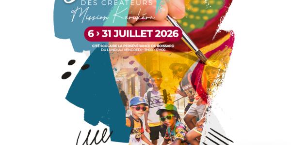 LE FESTIVAL DES CRÉATEURS - Mission Karukéra - 6 › 31 Juillet 2026